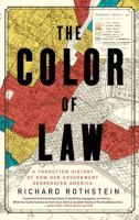 The_Color_of_Law__A_Forgotten_History_of_How_Our_Government_Segregated_America